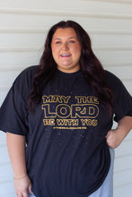 Load image into Gallery viewer, May The Lord Be With You T-Shirt
