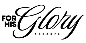 For His Glory Apparel