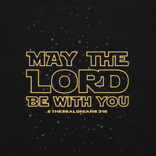 Load image into Gallery viewer, May The Lord Be With You T-Shirt
